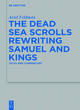 Image for The Dead Sea Scrolls Rewriting Samuel and Kings