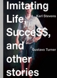 Image for Imitating Life, Success, and Other Stories