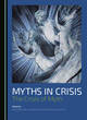 Image for Myths in crisis  : the crisis of myth