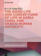Image for The Good Life and Conceptions of Life in Early China and Graeco-Roman Antiquity