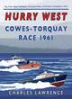 Image for Hurry West: Cowes-Torquay Race 1961