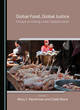 Image for Global food, global justice  : essays on eating under globalization