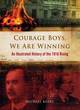 Image for Courage boys, we are winning  : an illustrated history of the 1916 Rising