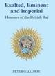 Image for Exalted, Eminent &amp; Imperial. Honours of the British Raj