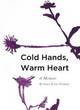 Image for Cold Hands, Warm Heart