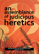 Image for An Assemblance of Judicious Heretics