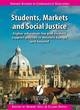 Image for Students, markets and social justice  : higher education fee and student support policies in Western Europe and beyond