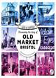 Image for Vice &amp; virtue  : discovering the story of Old Market, Bristol