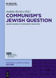 Image for Communism&#39;s Jewish question  : Jewish issues in communist archives
