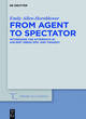 Image for From agent to spectator  : witnessing the aftermath in ancient Greek epic and tragedy