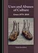 Image for Uses and abuses of culture  : Greece, 1974-2010