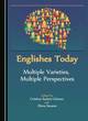 Image for Englishes today  : multiple varieties, multiple perspectives