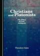 Image for Christians and Platonists  : the ethos of late antiquity