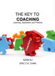 Image for The Key to Coaching. Learning, Application and Practice