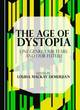 Image for The age of dystopia  : one genre, our fears and our future.