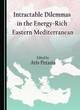 Image for Intractable dilemmas in the energy-rich Eastern Mediterranean