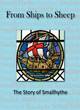 Image for From ships to sheep  : the story of Smallhythe