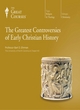 Image for The greatest controversies of early Christian history