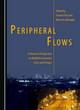 Image for Peripheral flows  : a historical perspective on mobilities between cores and fringes