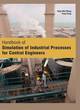 Image for Handbook of Simulation of Industrial Processes for Control Engineers