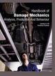 Image for Handbook of Damage Mechanics: Analysis, Prediction and Behaviour