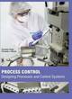Image for Process Control: Designing Processes and Control Systems