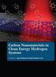 Image for Carbon Nanomaterials in Clean Energy Hydrogen Systems
