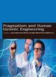 Image for Pragmatism and Human Genetic Engineering