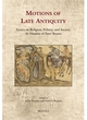 Image for Motions of Late Antiquity