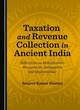 Image for Taxation and revenue collection in ancient India  : reflections on Mahabharata, Manusmriti, Arthasastra and Shukranitisar