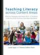 Image for Teaching literacy across content areas  : effective strategies that reach all K-12 students in the era of the Common Core State Standards