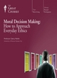 Image for Moral decision making  : how to approach everyday ethics