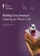 Image for Building great sentences  : exploring the writer&#39;s craft