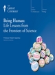 Image for Being human  : life lessons from the frontiers of science