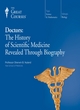 Image for Doctors  : the history of scientific medicine revealed through biography