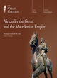 Image for Alexander the Great and the Macedonian empire