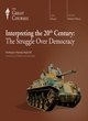 Image for Interpreting the 20th century  : the struggle over democracy