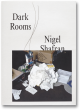 Image for Dark rooms - Nigel Shafran