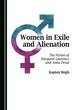 Image for Women in exile and alienation  : the fiction of Margaret Laurence and Anita Desai