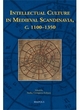 Image for Intellectual culture in medieval scandinavia, c. 1100-1350