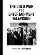 Image for The Cold War and Entertainment Television