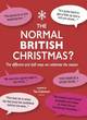 Image for The normal British Christmas?  : the different and daft ways we celebrate the season
