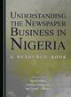 Image for Understanding the newspaper business in Nigeria  : a resource book