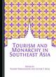 Image for Tourism and Monarchy in Southeast Asia
