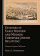 Image for Episodes in Early Modern and Modern Christian-Jewish Relations