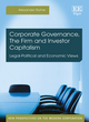 Image for Corporate governance, the firm and investor capitalism  : legal-political and economic views