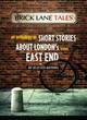 Image for Brick Lane tales  : an anthology of short stories about London&#39;s iconic East End
