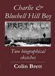 Image for Charlie &amp; Bluebell Hill Boy  : two biographical sketches