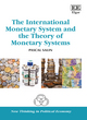 Image for The International Monetary System and the Theory of Monetary Systems