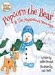 Image for Popcorn the Bear and the Mysterious Snowman